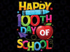 Happy 100th Day Of School Teacher, 100 Days Smarter Png, Funny School, Techer Love, Digital Download