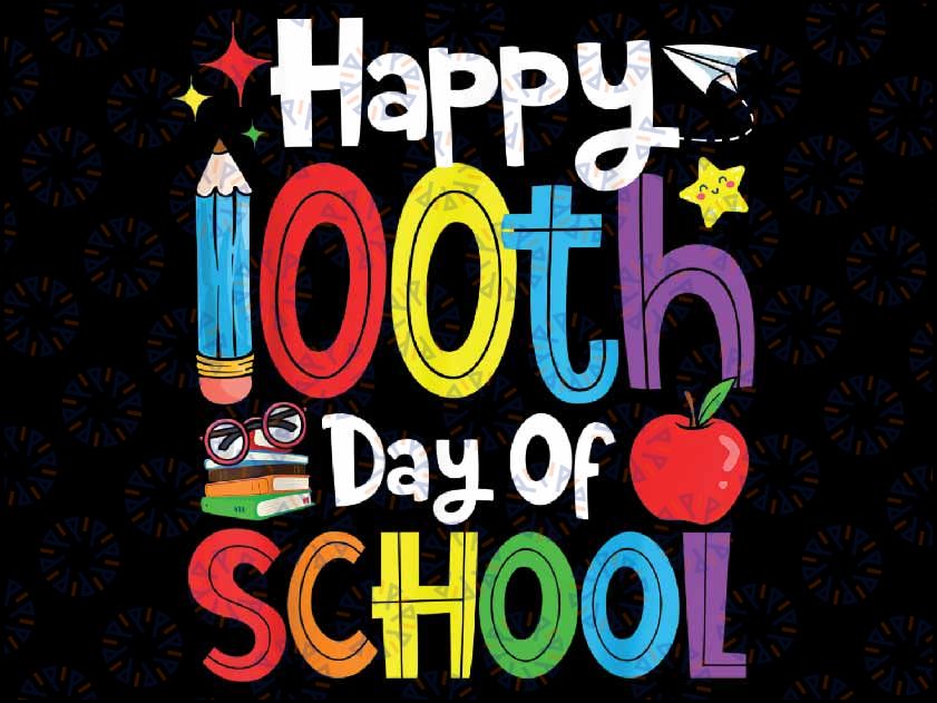 Happy 100th Day of School Students Teachers Png,100 Days Back to School Png, Love School, Digital Download