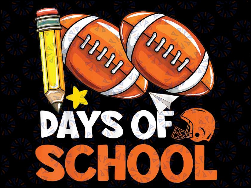 100 Days Of School PNG I Tackled 100 Days Of School Football 100th Day Boys Kids Png Digital Download