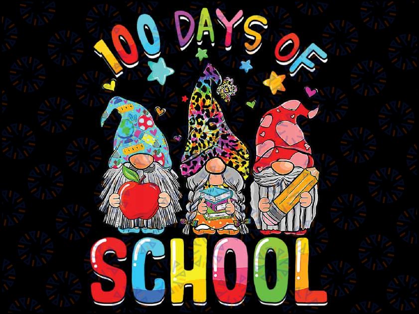 100th Day Of School Gnome Teachers Students 100 Days Smarter Png Digital Download