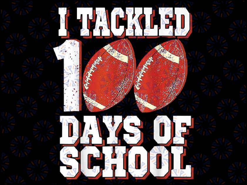 100th Day of School Basketball Kids 100 Days Of School Png, I Tackled 100 Days Of School png, Digital Download