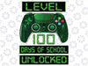 Video Gamer Student 100th Day Teacher 100 Days of School Png, Level Unlock Png, School Gamer Funny,  Digital Download