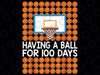 100 Days Of School Basketball 100th Day Balls Having A Ball For 100 Days PNG, 100th Day Of School PNG, Basketball png Instant Download