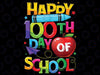 Happy 100th Day of School Teachers 100 Days Png Digital Download