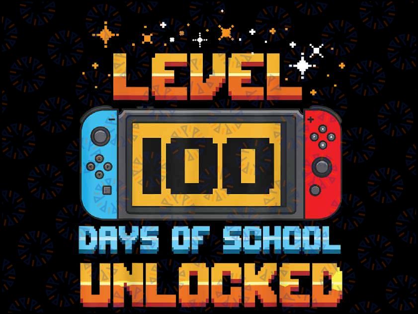 Level 100 Days Of School Unlocked Gamer Boys Funny 100th Day Png, 100th Days of School Png, School Gamer Funny,  Digital Download