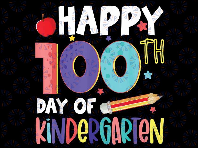 Happy 100th Day Of Kindergarten Kids 100 Days of School Png, Kindergarten School Png, 100th Days of School Png, Digital Download