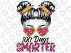 100 Days Smarter Girls Messy Bun Hair 100th Day Of School Png, Love School Png, 100th Days of School Png, Digital Download