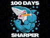 100 Days Sharper Shark Funny 100 Days Of School Png, Love School Png, 100th Days of School Png, Digital Download