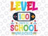 Level 100 Days Of School Unlocked Boys 100th Day Of School Png, Love School Png, 100th Days of School Png, Digital Download