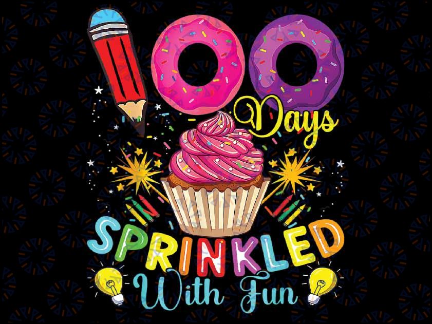 100 Days Sprinkled With Fun Cupcake 100th Day Of School Girl Png, Love School Png, 100th Days of School Png, Digital Download