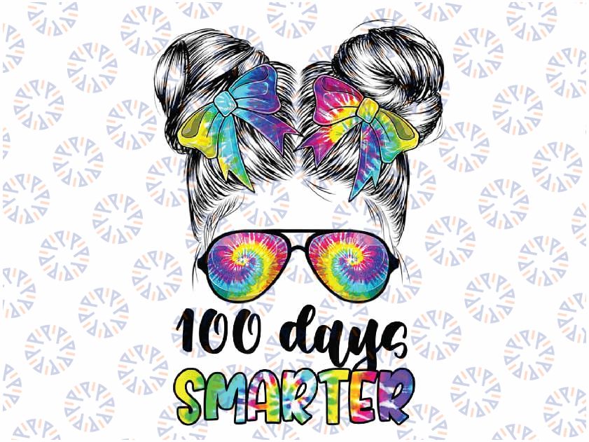 100 Days Smarter Girls Messy Bun Hair 100th Day Of School Png, Love School Png, 100th Days of School Png, Digital Download