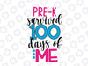 100th day of school svg, 100 days, School svg, Pre-K Survived 100 days Me, Kids svg , Teacher svg, design, silhouette cameo, cricut