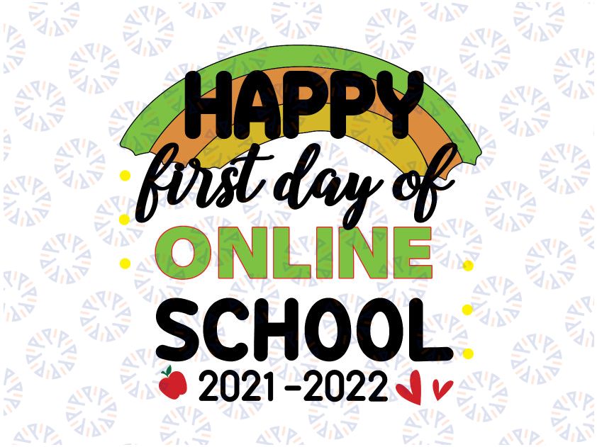 Happy First Day of Online School svg Teacher First Day of School svg , Home Schooling svg , Home School Teacher, Online School Mom