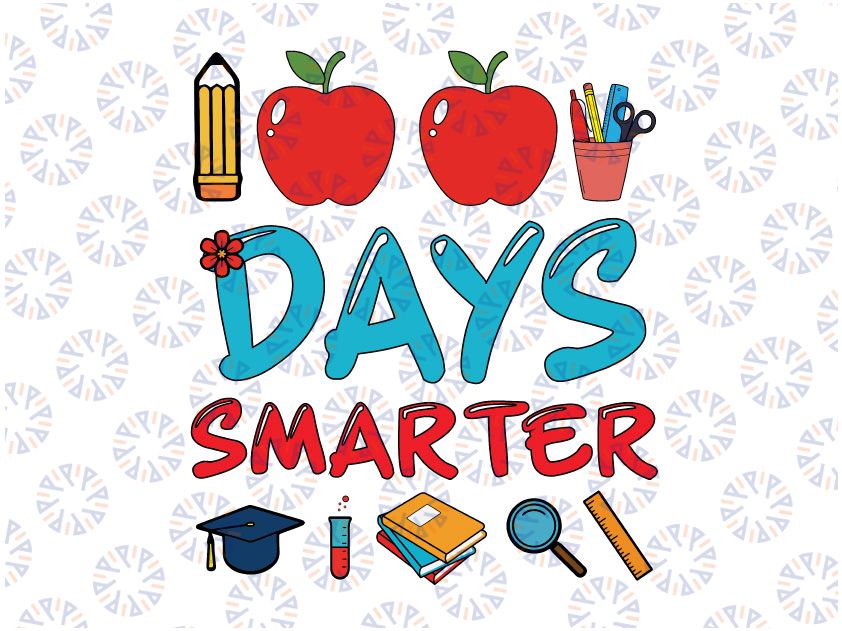 100 Days Smarter Svg Png, 100 Days Of School Svg, 100th Day Teacher Student Svg, Teaching Gift Svg Png Dxf