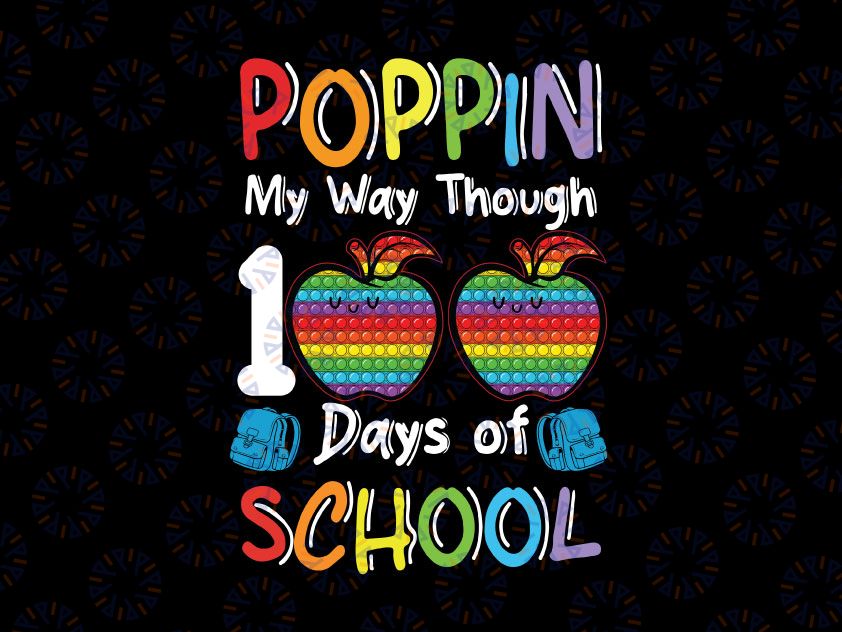 Poppin 100 Days of School Png, Pop it Fidget Toy Popper, 100th Day of School, 100th Day of School PNG Digital Download