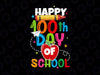 100th Day of School Teachers Svg, 100 Days Svg, 100th Day of School svg, 100th Day svg, Teacher svg, Printable, Cut File, Cricut, Silhouette