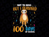 Funny Sloth Survived 100 Days School Svg Png, Boys Girls Gift Svg, 100 Days Of School Svg, Cute Teacher Svg Cricut Cut File