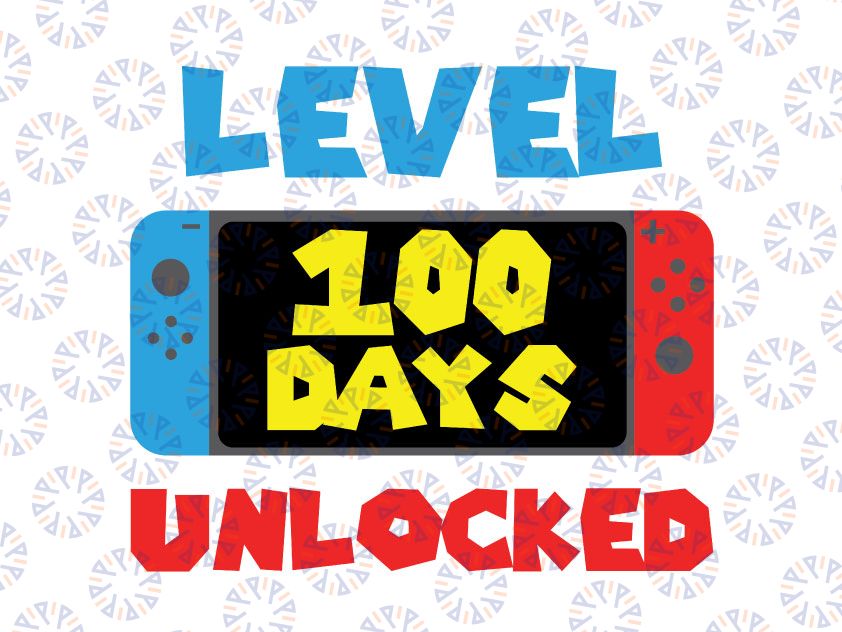 Level 100 Days Unlocked SVG File, Level 100 Days of School svg, 100 Days of School, 100 Day of School cut file, 100th Day Shirt design for Boys