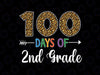 100 Days Of 2nd Grade PNG, Teacher Student 100th Day School Gift, Second Grade, 100 Days of School Png, Heart, 100th Day, Cute, Teacher