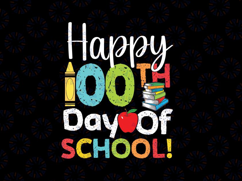 Happy 100th Day of School PNG, one hundred days of school, 100th day of school, School Png Design