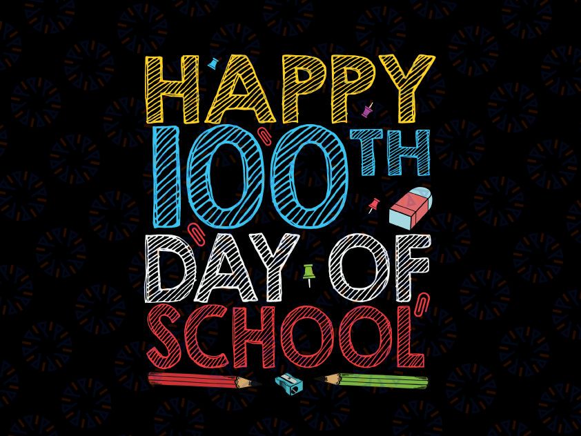 Happy 100th Day Of School PNG, School Png, Happy 100th Day Of School Png, 100 Days Of School Clipart