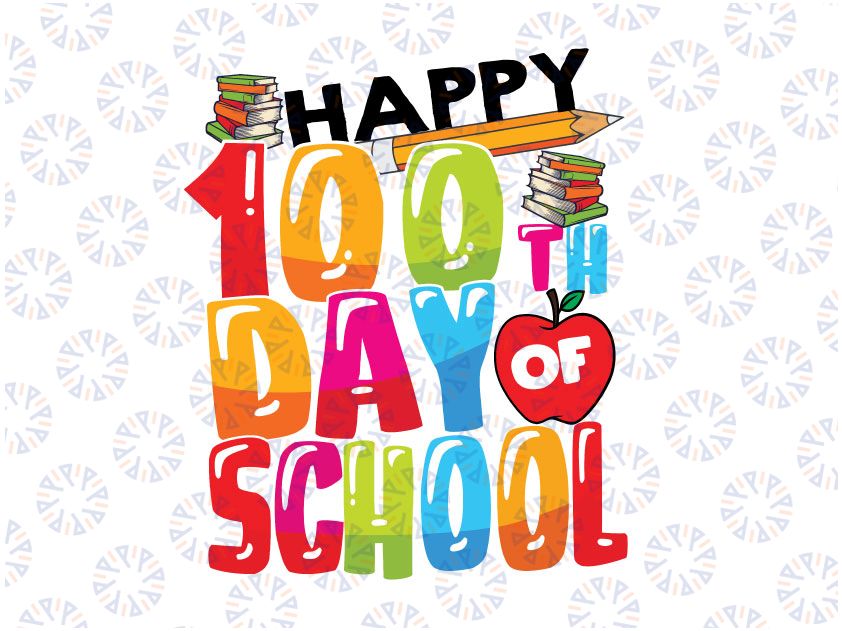 100th Day of School Svg, for Teachers Kids Happy 100 Days Svg, Teacher Svg, School svg, 100th Day of School, 100 Days of school Svg Png