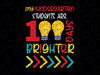 Kindergarten Teacher 100 Days of School Brighter PNG, 100 Days Brighter Png, 100th Day of School, Kid's Saying, Light Bulb Design Png