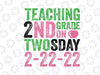 22nd February 2022 Twosday 2/22/22 Svg Png - February Two 2 Design - Two-day Tuesday Students Png - Cute Fun - Teacher Svg Png