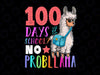 100 Days of School No Probllama Llama PNG, Happy 100th Day Girls Png, No probllama Png, 100th day of school, Alpaca Png