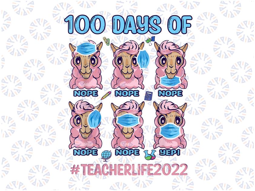 Funny 100 Days of School Teacher Llama Wearing Mask Wrong PNG Sublimation Digital Download Teacher Life 2022, Teachers Student, Alpaca Lovers,