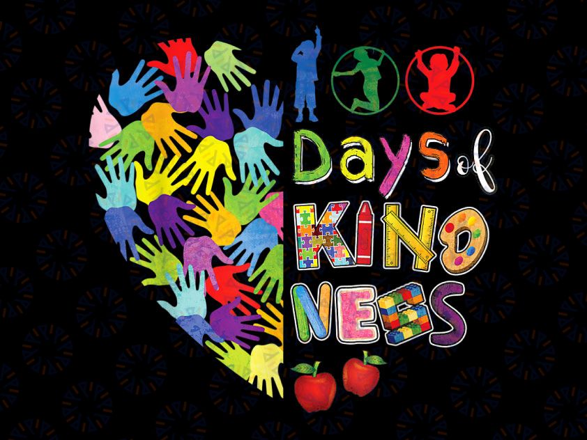 100th Day of School PNG, 100 Days Of Spreading Kindness Teacher Png, Kindness Shirt Png, Be Kind, Teacher Png