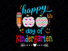 Happy 100th Day of School Kindergarten PNG, 100 Days Png File, Kid's Saying, Shirt Quote, Teacher Design Sublimation