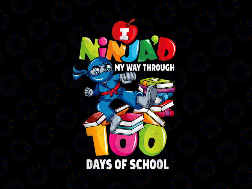 100th Day of School Png, 100 Days Ninja Png, Teacher PNG, Teacher Png, 100th Day of School Sublimation