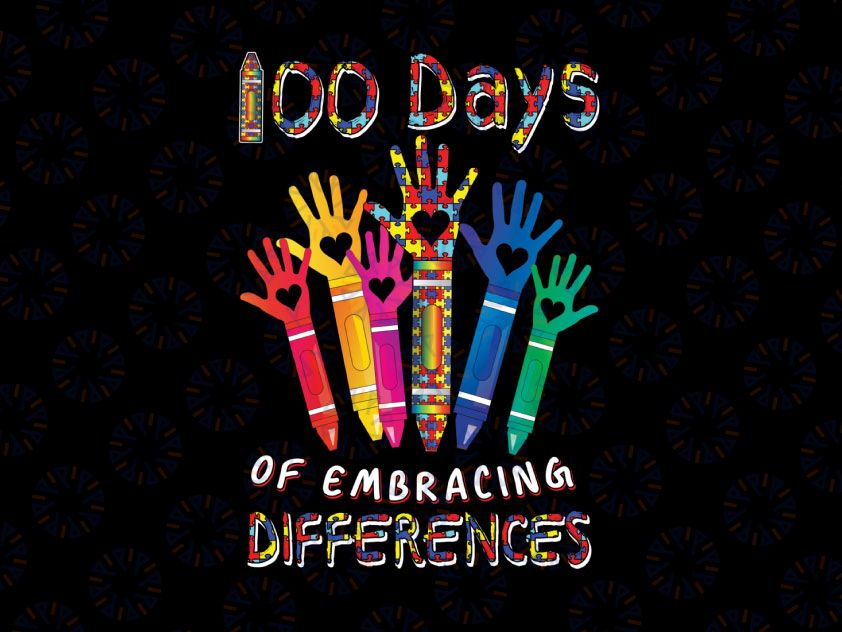 Autism Awareness Embrace Differences 100 Days Of School Png, 100th Day of School Teacher Autism PNG, 100th Day Of School PNG