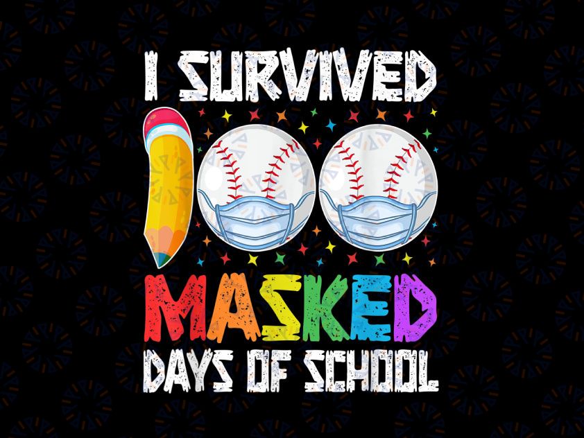 I Survived 100 Masked Days of School PNG, Baseball Wearing Mask Png, 100th Day School png, Baseball Png, Boy 100th Day of School Png