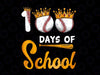 Happy 100th Day PNG, 100 Days of School Baseball Png, 100 Days of School Png, 100 Days Png, 100 Days Boy Png, 100 Days Baseball Png