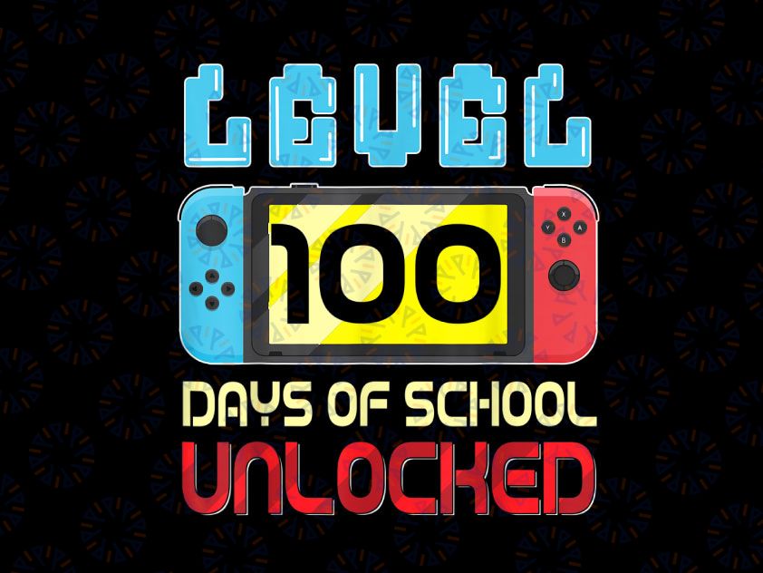 Level 100 Days Of School Unlocked PNG, Gamer Video Games Boys Png, Level 100 Days of School Png, 100 Days of School, 100th Day Shirt for Boys Png