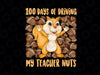 100 Days of Driving My Teacher Nuts PNG, 100th Day Of School Png, 100th Day Of School PNG