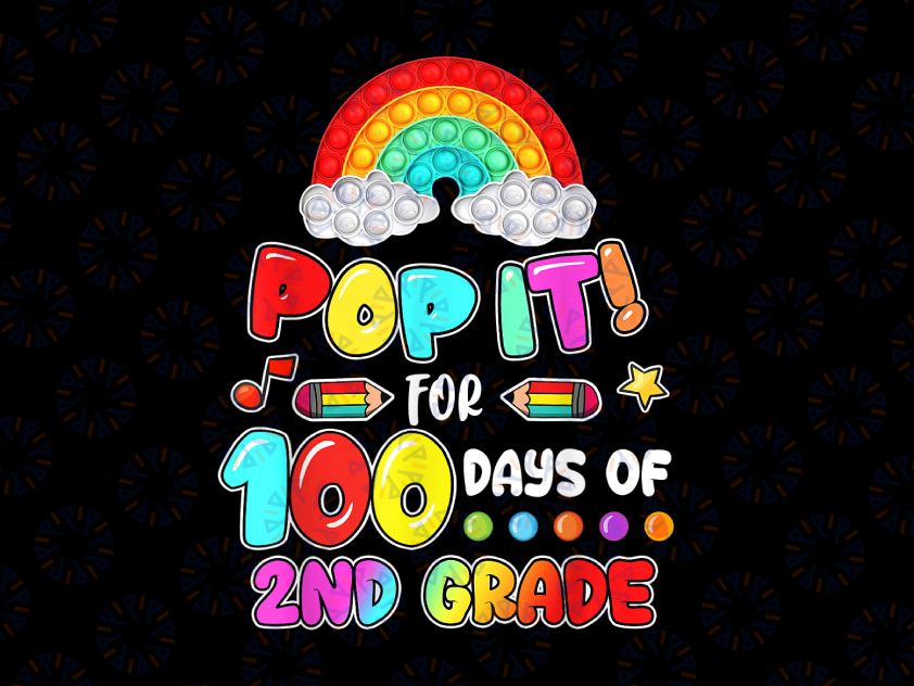 100th Day Of School PNG, Pop It 100 Days Of 2nd Grade Fidget Toy Png, Poppin 100 Days of School, Pop it Fidget Toy Popper, 100th Day of School PNG Instant Digital Download