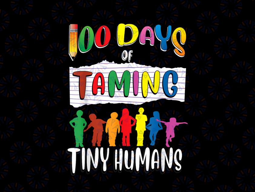 Tiny Human Tamer Png, Teacher Png, Kindergarten Png,100th day of School Png, Happy 100th day of school Png, school Png Instant Digital Download