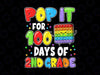 100th Day Of School Pop It PNG, 100 Days Of 2nd Grade Fidget Toy PNG, 100th Day of School Png, Fidget Toy Png Popper Pop It | Rainbow Png