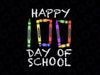 100 days of school PNG, 100 days Png, 100th day of school Png Sublimation