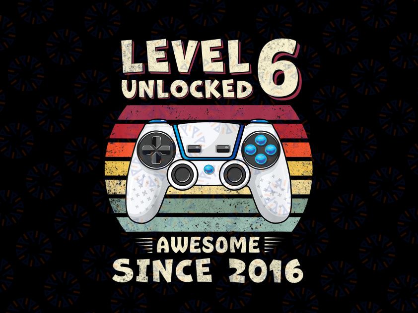 6th Birthday Png Boy Level 6 Unlocked Kids,  Funny Video Gamer Party Birthday Png, Boys Girls 6 Years Old, Video Games Gift Png