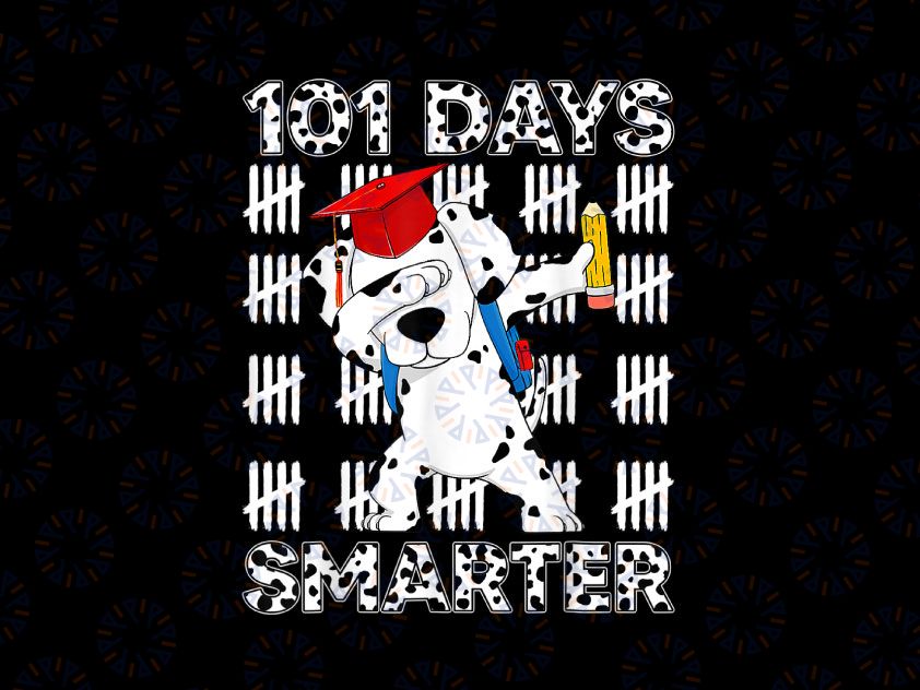 101 Days Of School Dalmatian Dog Png, 100 Days Smarter Teacher Png, 101 Days Of School Png, Teacher Days, School Png, Instant Download