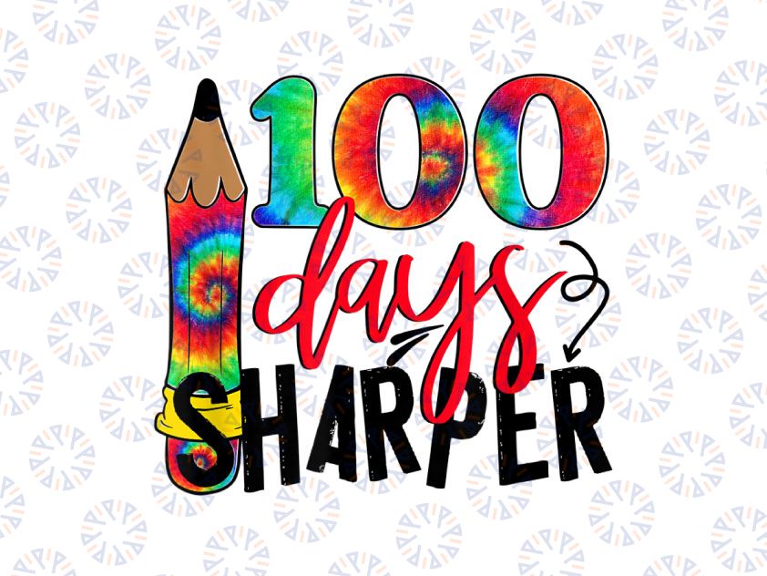 100 Days Sharper PNG, 100th Day of School Teacher Kids Png, 100 Days of School Png, School PNG