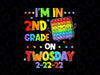 I'm 2nd Grade On Twosday 02/22/2022 PNG, Tuesday February 2nd Png, Numerology Date Teaching 2nd grade 2-22-2