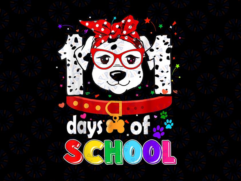 Dog Dalmation 101 Days Of School Png, Dalmatian puppy shirt, 101 Days of School Png, 101 Days of School Dalmatian Png, funny Dalmatian dog Png