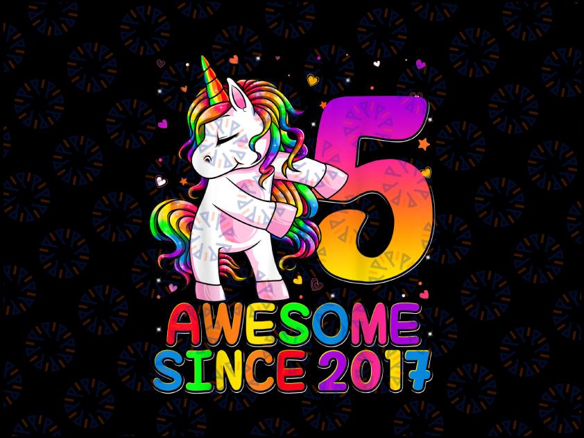 5 Years Old Unicorn Png, 5th Birthday Girl Unicorn Party Png, 5th Birthday Png, 5th Birthday Gift, Awesome Since 2017 PNG