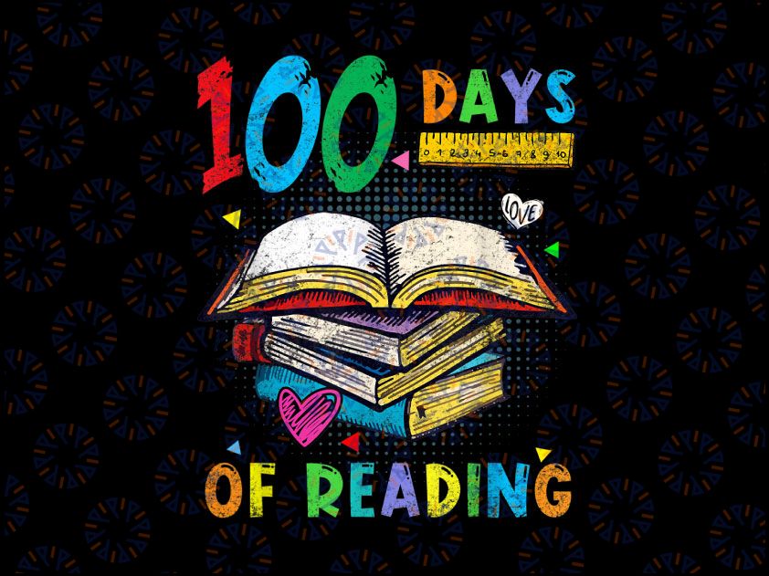 Happy 100 Days of School Reading Png, 100 Days In The Books, 100 Days of School Png, Cute Teacher Png, Book day, Books Lovers Png