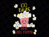 100 Days And Still Poppin Png, Funny Popcorn png, 100th day school png, Popcorn Png, 100 days Png, 100 Days Of School Gift Digital PNG